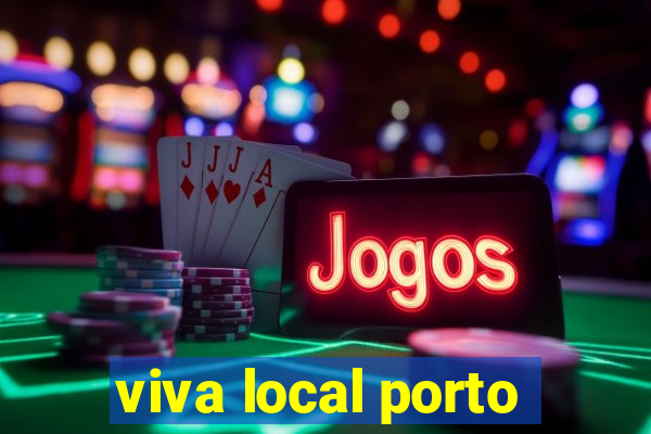 viva local porto